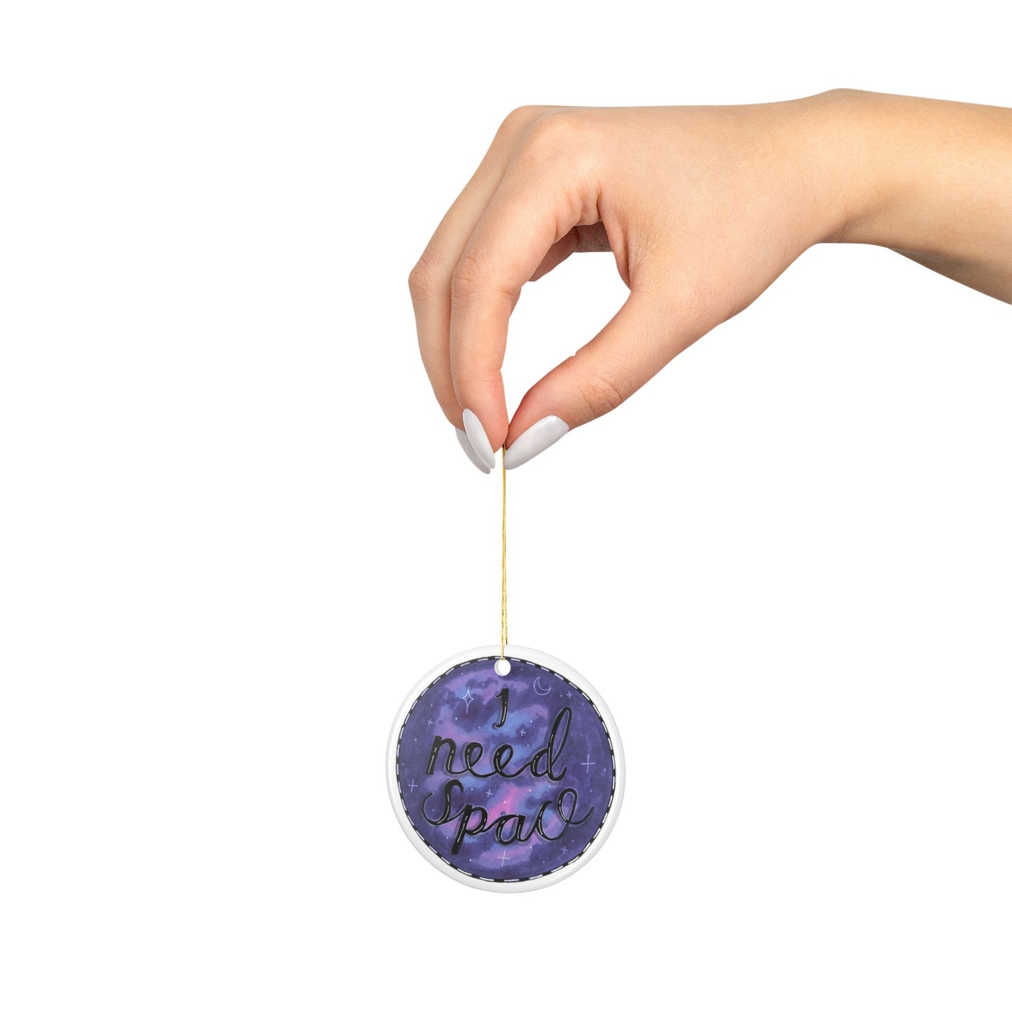 I Need Space Ceramic Ornament