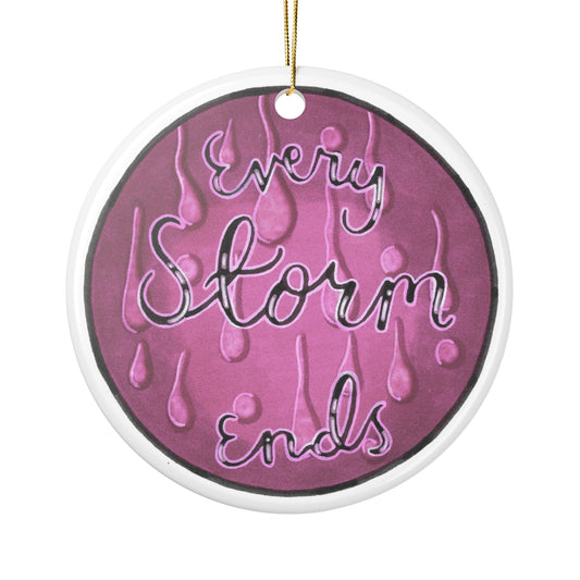 Every Storm Ends Ceramic Ornament