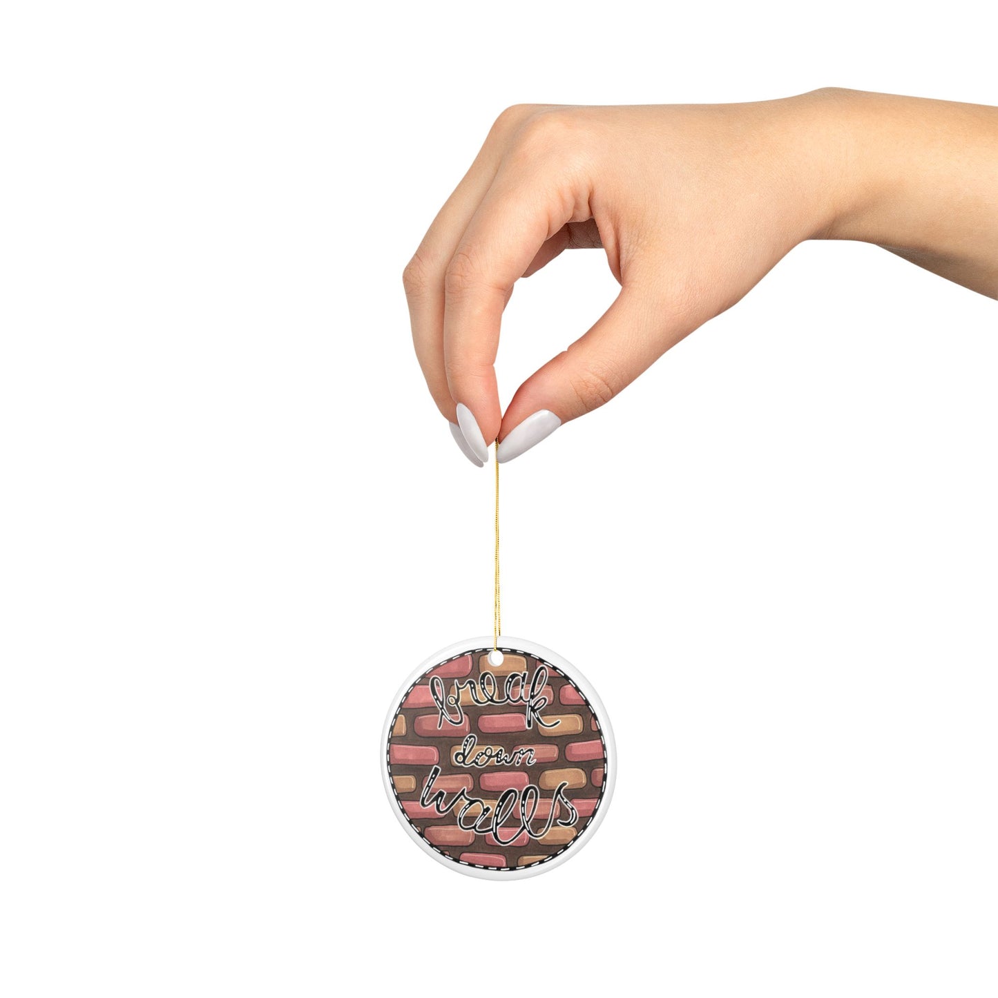 Break Down Walls Ceramic Ornament