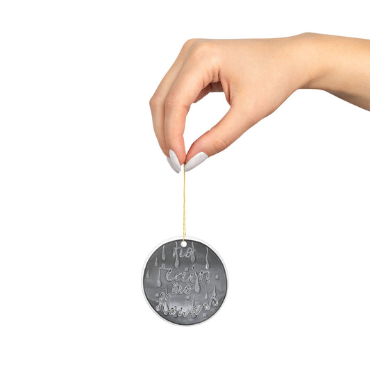 No Rain No Flowers Ceramic Ornament